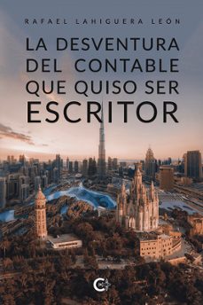 la desventura del contable que quiso ser escritor-rafael lahiguera leon-9788419653093
