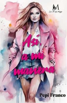 así, a mi manera-pepi franco-9788419701893