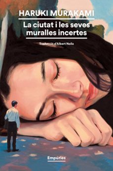 la ciutat i les seves muralles incertes-haruki murakami-9788419729293
