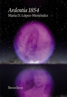 ardentia 1854-maria d. lopez menedez-9788419754493