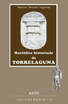heraldica historiada de torrelaguna-marcos tenconi vigueret-9788419813893