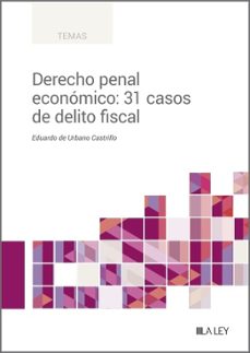 derecho penal economico: 31 casos de delito fiscal (ebook)-eduardo de urbano castrillo-9788419905093