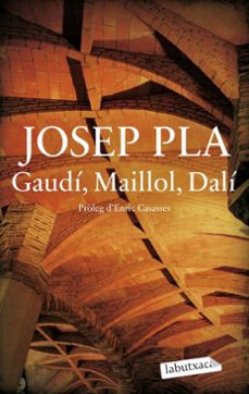gaudí, maillol, dalí-josep pla-9788419971593