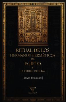 ritual de los hermanos hermeticos de egipto y la orden de elias-9788419985293