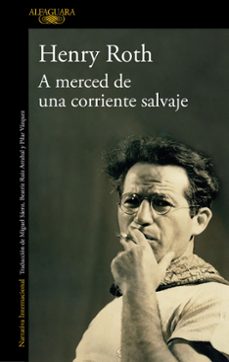 a merced de una corriente salvaje-henry roth-9788420439693