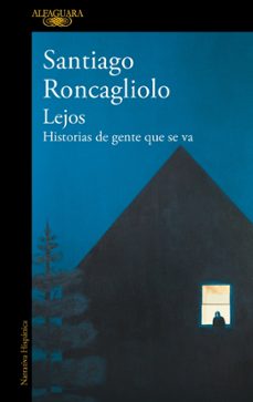 lejos-santiago roncagliolo-9788420454993