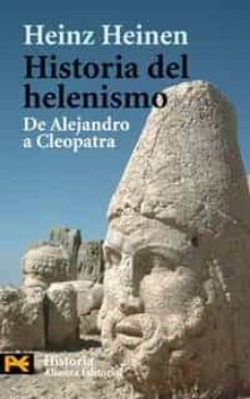 historia del helenismo : de alejandro a cleopatra-heinz heinen-9788420661193
