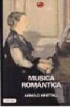 musica romantica-arnold whittall-9788423333493