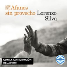 afanes sin provecho (audiolibro)-lorenzo silva-9788423369393