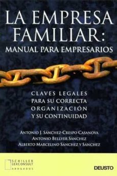 la empresa familiar: manual para empresarios. claves legales para su correcta organizacion y su continuidad-9788423422593