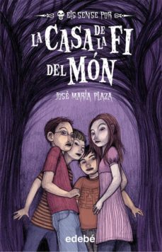 la casa de la fi del mon-jose maria plaza-9788423699193