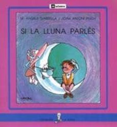 si la lluna parles-maria angels gardella-9788424622893