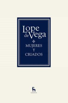 mujeres y criados-felix lope de vega y carpio-9788424926793
