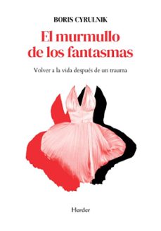 el murmullo de los fantasmas-boris cyrulnik-9788425454493