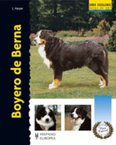 boyero de berna (serie excellence - raza especial -)-louis harper-9788425516993