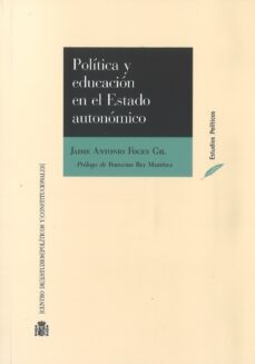 politica y educacion en el estado autonomico-jaime antonio foces gil-9788425917493