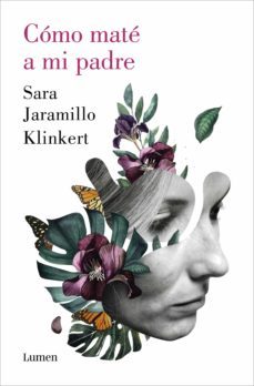 cómo maté a mi padre (ebook)-sara jaramillo klinkert-9788426409393