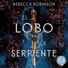 el lobo y la serpiente (audiolibro)-rebecca robinson-9788427054493
