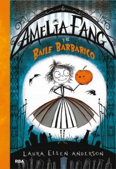 amelia fang 1 - amelia y el baile barbarico (ebook)-9788427212893