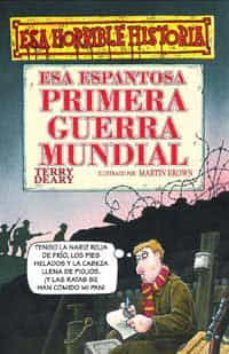 esta espantosa primera guerra mundial-terry deary-9788427220393