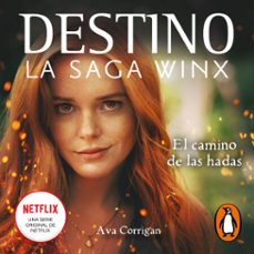 destino. la saga winx 1 - el camino de las hadas (audiolibro)-ava corrigan-9788427232693