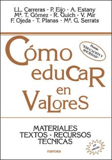 como educar en valores materiales, textos, recursos, tecnicas-llorenç carreras-9788427710993