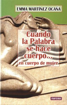 cuando la palabra se hace cuerpo... en cuerpo de mujer (ebook)-emma martinez ocaña-9788427718593