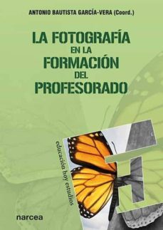 la fotografia en la formacion del profesorado (ebook)-9788427726093