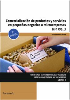 (uf1790) comercialización de productos y servicios en pequeños negocios o microempresas-enrique garcia prado-9788428362993