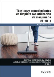 (mf1088_1) tecnicas y procedimientos de limpieza con utilizacion de maquinaria-9788428397193