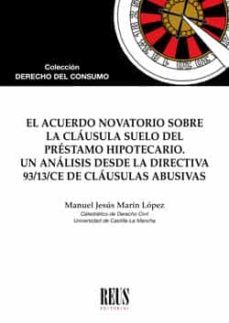 el acuerdo novatorio sobre la clausula suelo del prestamo hipotec ario.-9788429021493