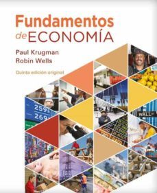 fundamentos de economia (4ª ed.) (traducción 5ª ed. original)-paul krugman-robin wells-9788429128093