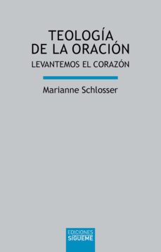 teologia de la oracion-marianne schlosser-9788430120093