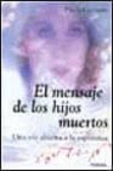 el mensaje de los hijos muertos: una via abierta a la esperanza-9788430591893