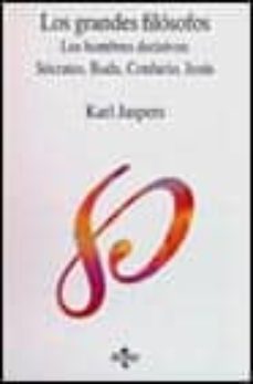 grandes filosofos: hombrres fundamentales: buda, confucio, jesu ( 2ª ed.)-karl jaspers-9788430923793