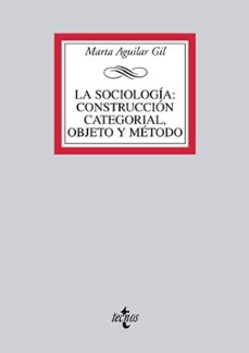 la sociologia: construccion categorial objeto y metodo-marta aguilar gil-9788430951093