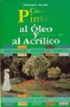 como pintar al oleo y al acrilico-9788431516093