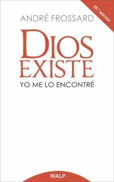 dios existe, yo me lo encontre-andre frossard-9788432103193
