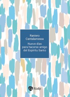 nueve dias para hacerse amigo del espiritu santo-raniero cantalamessa-9788432172793