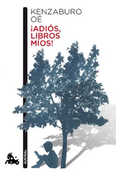 ¡adios, librios mios!-kenzaburo oe-9788432221293