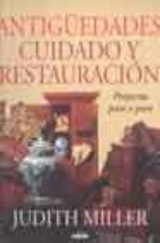 antiguedades: cuidado y restauracion-judith miller-9788432923593