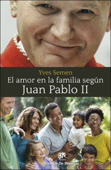 el amor en la familia según juan pablo ii-yves semen-9788433028693