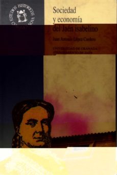 jaen isabelino, el economia y sociedad : (1843-1868)-9788433816993