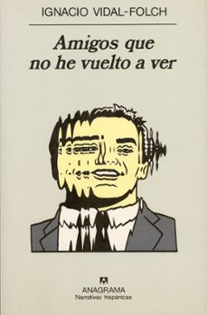 amigos que no he vuelto a ver (2ª ed.)-9788433910493