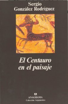 el centauro en el paisaje-sergio gonzalez rodriguez-9788433913593