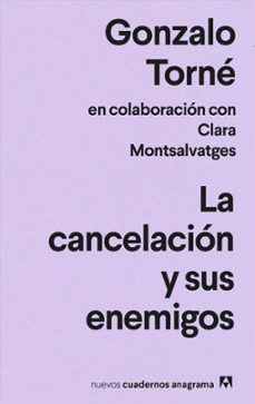 la cancelacion y sus enemigos-gonzalo torne-9788433916693