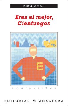eres el mejor, cienfuegos (ebook)-kiko amat-9788433934093