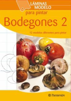 bodegones 2 (laminas modelo para pintar)-9788434237193