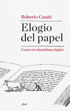 elogio del papel: contra el colonialismo digital-9788434419193