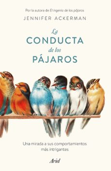 la conducta de los pajaros. una mirada a sus comportamientos mas intrigantes-9788434433793